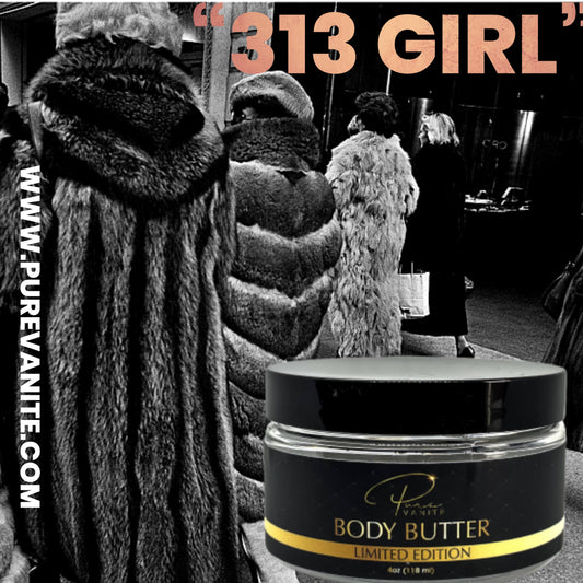"313 Girl" Body Butter